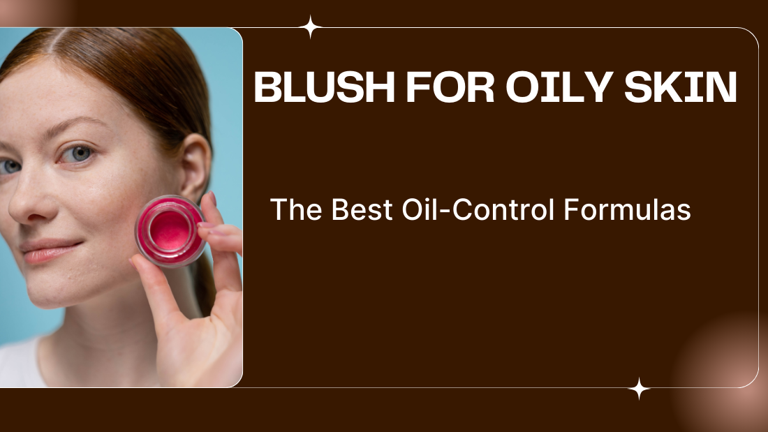 A woman holds a blush compact, highlighting a guide to the best oil-control formulas for oily skin, set against a colorful background.