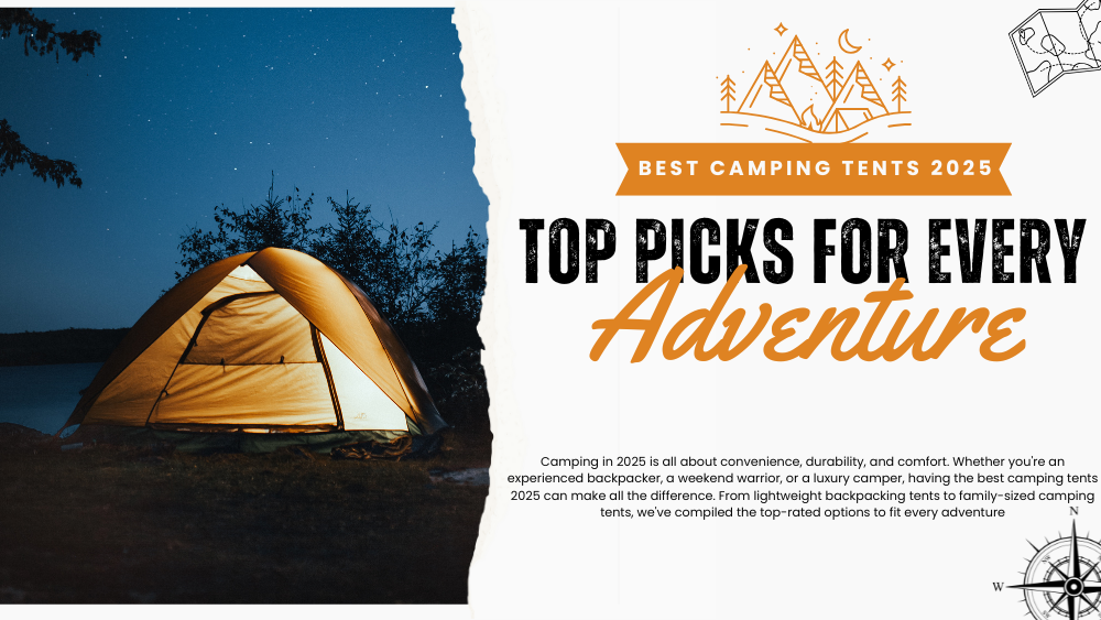 Best Camping Tents 2025: Top Picks for Every Adventure