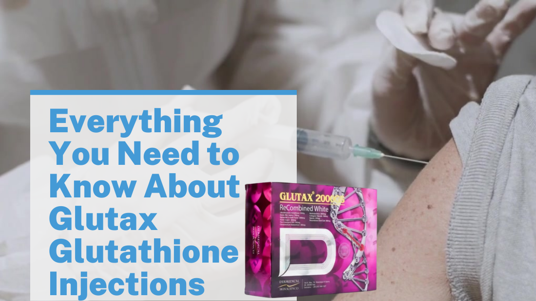 Everything You Need to Know About Glutax Glutathione Injections