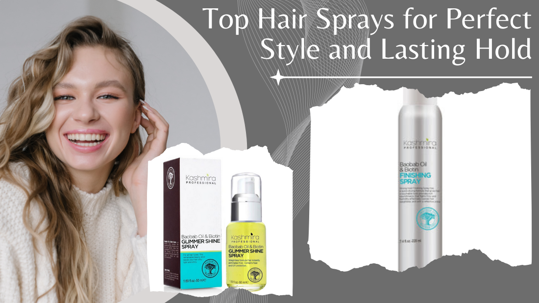 Top Hair Sprays for Perfect Style and Lasting Hold