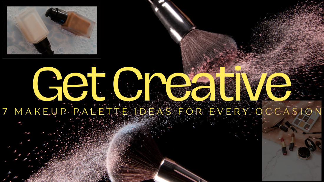 Get Creative: 7 Makeup Palette Ideas for Every Occasion