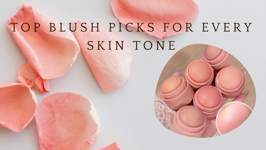 Top Blush Picks for Every Skin Tone