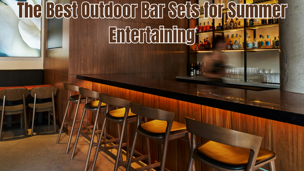 The Best Outdoor Bar Sets for Summer Entertaining