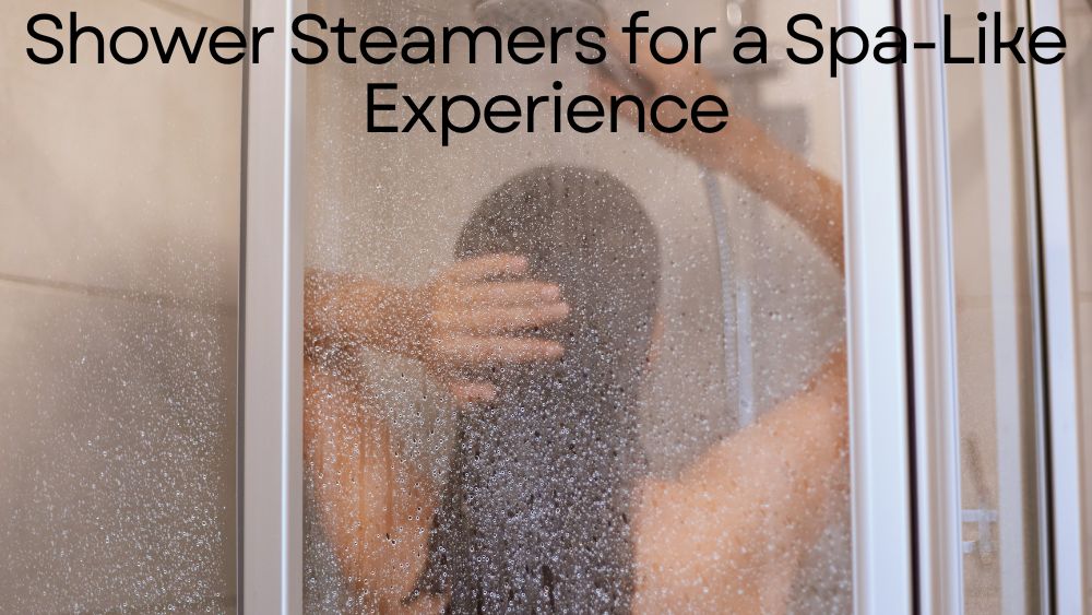 Shower Steamers for a Spa-Like Experience