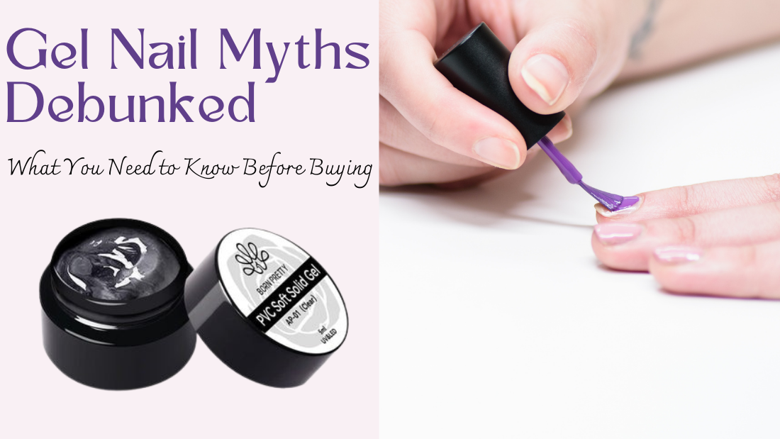 A person applies purple gel polish to their fingernail with a pot of soft gel and text about debunking gel nail myths.
