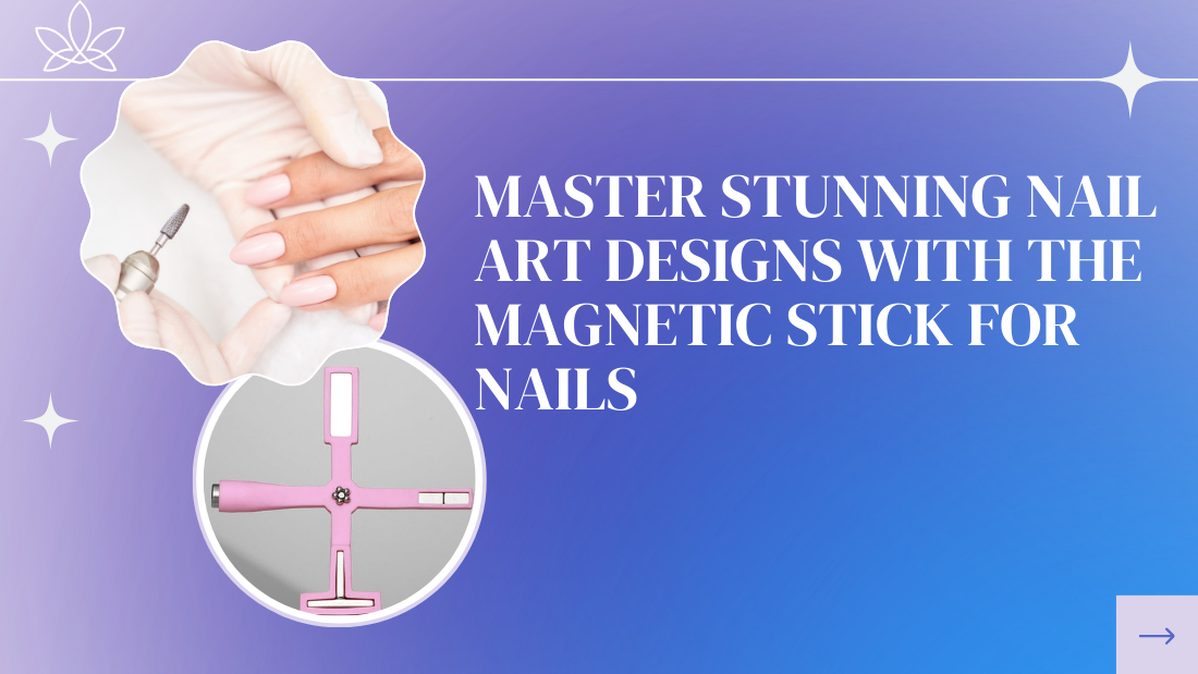 Master Stunning Nail Art Designs with the Magnetic Stick for Nails