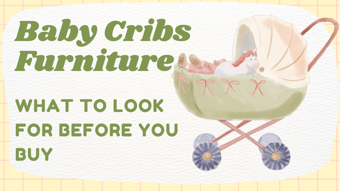 Baby Cribs Furniture: What to Look for Before You Buy
