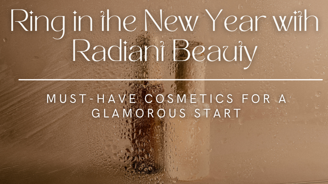 Ring in the New Year with Radiant Beauty: Must-Have Cosmetics for a Glamorous Start
