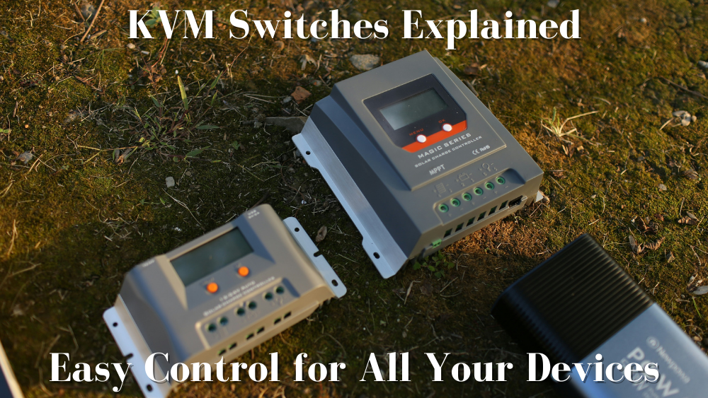 KVM Switches Explained: Easy Control for All Your Devices